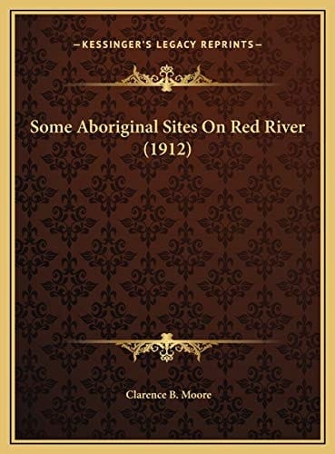 Some Aboriginal Sites On Red River (1912)