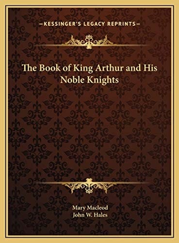 The Book of King Arthur and His Noble Knights