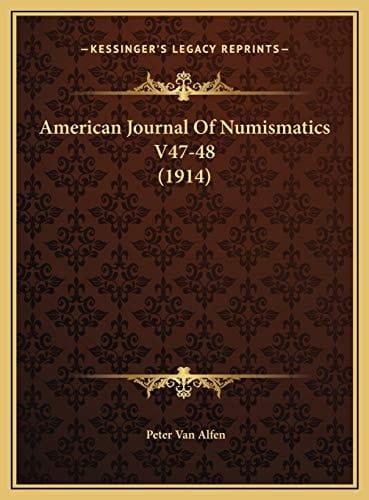 American Journal Of Numismatics V47-48 (1914)