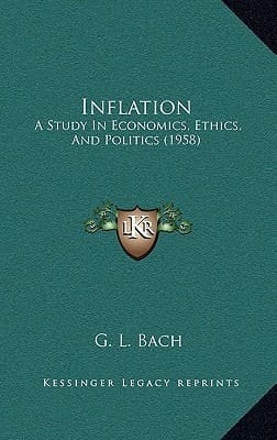 Inflation: A Study In Economics, Ethics, And Politics (1958)