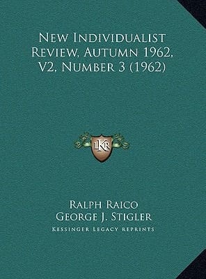 New Individualist Review, Autumn 1962, V2, Number 3 (1962)