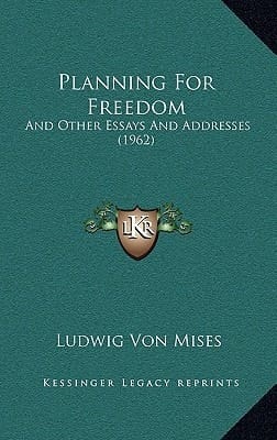 Planning For Freedom: And Other Essays And Addresses (1962)
