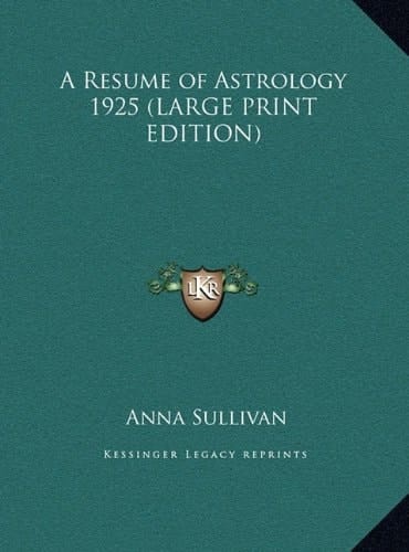 A Resume of Astrology 1925 (LARGE PRINT EDITION)