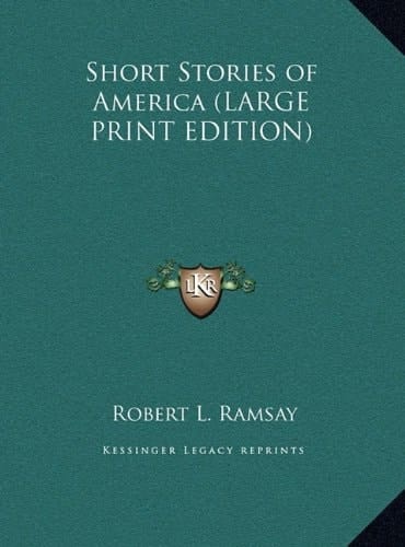 Short Stories of America (LARGE PRINT EDITION)