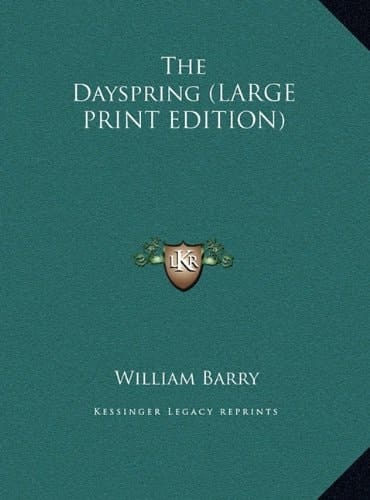 The Dayspring (LARGE PRINT EDITION)