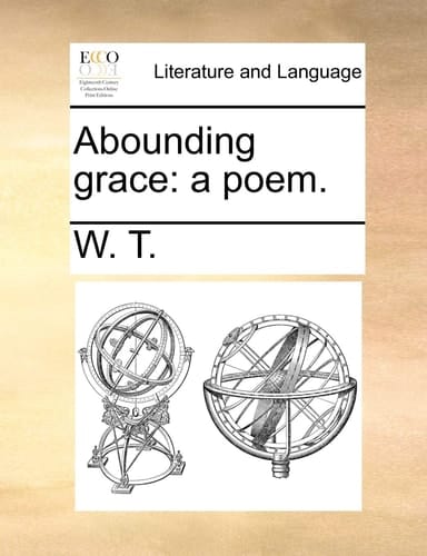 Abounding grace: a poem.