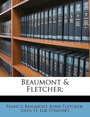 Beaumont & Fletcher; Volume 1