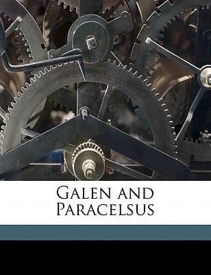 Galen and Paracelsus