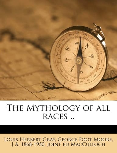 The Mythology of all races .. Volume 11