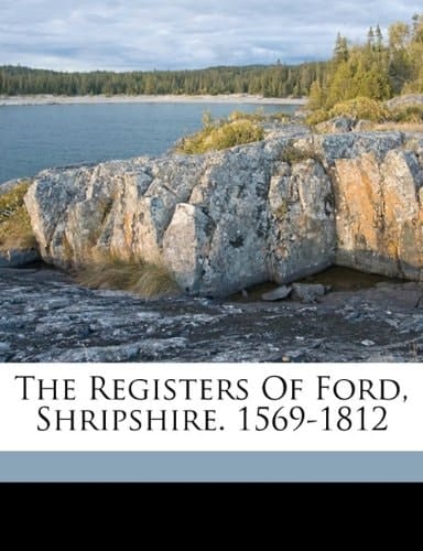 The registers of Ford, Shripshire. 1569-1812