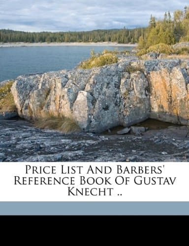 Price list and barbers' reference book of Gustav Knecht ..