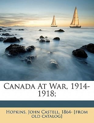 Canada at war, 1914-1918;