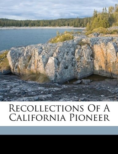 Recollections of a California pioneer