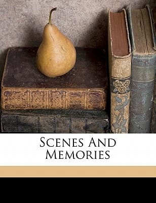 Scenes and memories