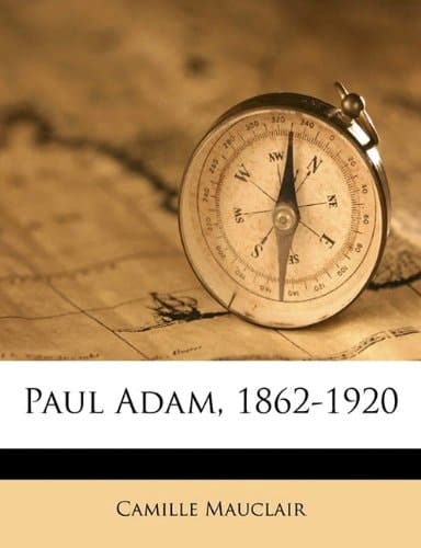 Paul Adam, 1862-1920
