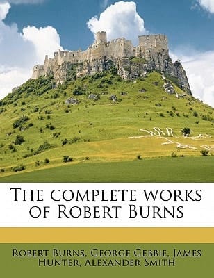 The complete works of Robert Burns