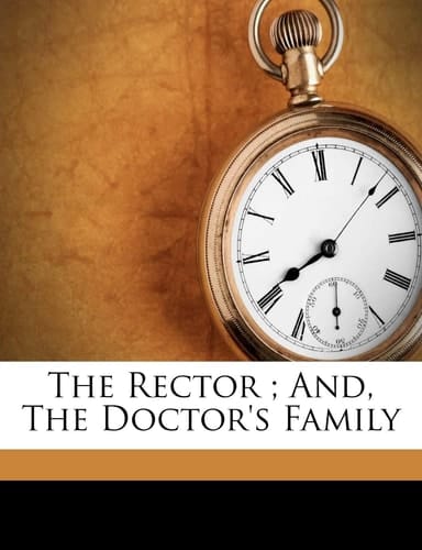 The rector ; and, The doctor's family