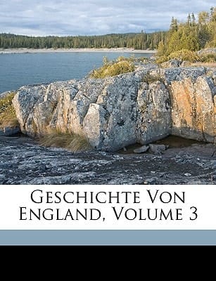 Geschichte der europäischen Staaten. Geschichte von England, Dritter Band (German Edition)