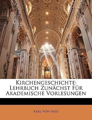Kirchengeschichte: Lehrbuch Zunächst Für Akademische Vorlesungen (German Edition)