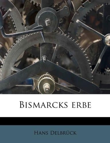 Bismarcks Erbe (German Edition)