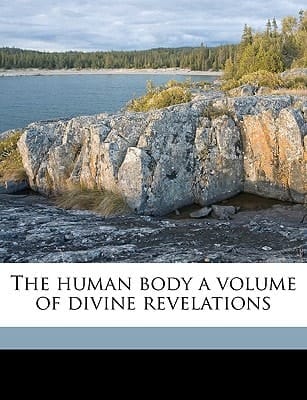 The human body a volume of divine revelations
