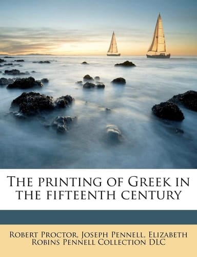 The printing of Greek in the fifteenth century
