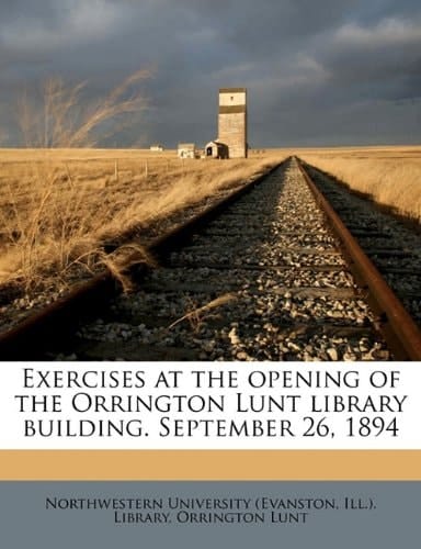 Exercises at the opening of the Orrington Lunt library building. September 26, 1894