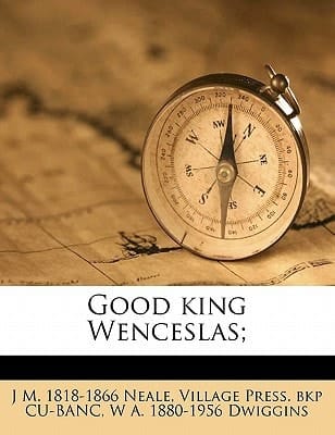 Good king Wenceslas;