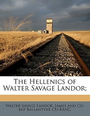 The Hellenics of Walter Savage Landor;