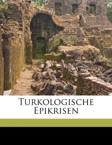 Turkologische Epikrisen (German Edition)