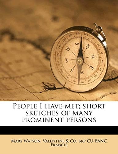 People I have met; short sketches of many prominent persons