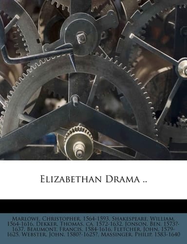 Elizabethan Drama ..