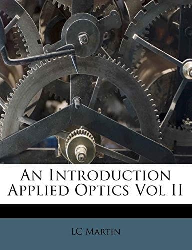 An Introduction Applied Optics Vol II