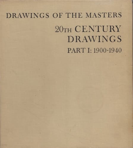 Drawings Ofthe Masters 20th Century Drawings Part 1: 1900-1940