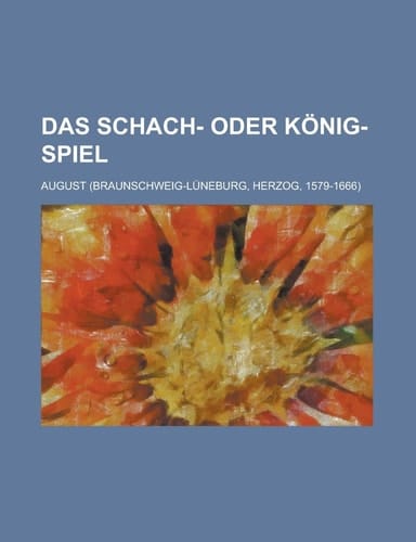 Das Schach- Oder König-Spiel
