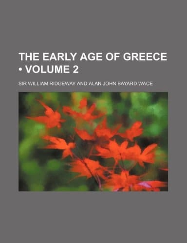 The Early Age of Greece (Volume 2)