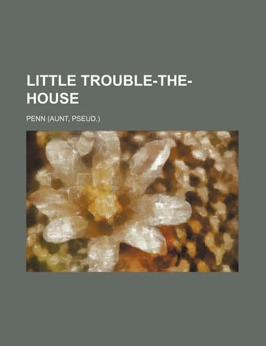 Little Trouble-the-house