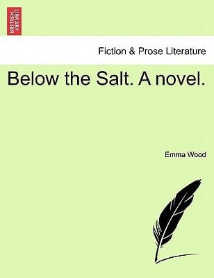Below the Salt. A novel. Vol. I
