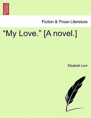 "My Love." [A novel.]