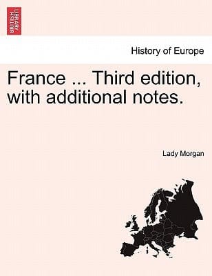 France ... Third edition, with additional notes. (German Edition)