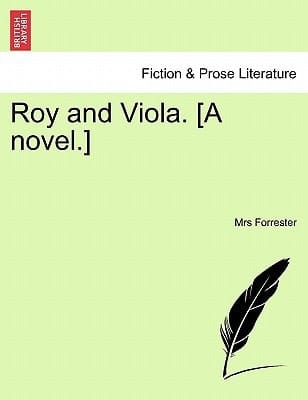 Roy and Viola. [A novel.] VOL. III.