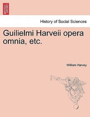 Guilielmi Harveii opera omnia, etc. (Latin Edition)