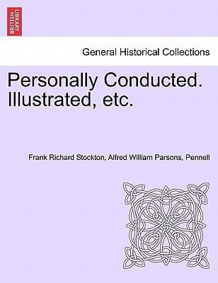 Personally Conducted. Illustrated, etc.