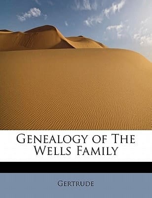 Genealogy of The Wells Family