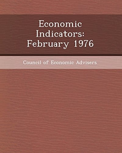 Economic Indicators: February 1976