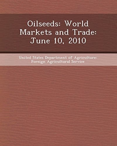 Oilseeds: World Markets and Trade: June 10, 2010
