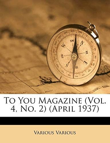 To You Magazine (Vol. 4, No. 2) (April 1937)
