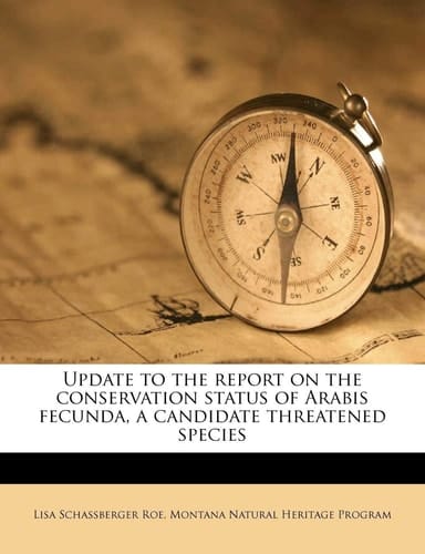 Update to the report on the conservation status of Arabis fecunda, a candidate threatened species