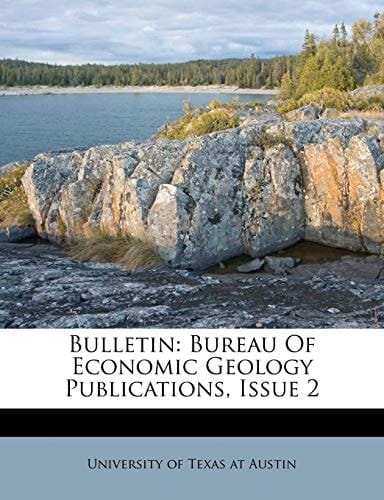 Bulletin: Bureau Of Economic Geology Publications, Issue 2