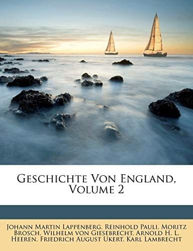 Geschichte der europäischen Staaten. Geschichte von England, Zweiter Band (German Edition)